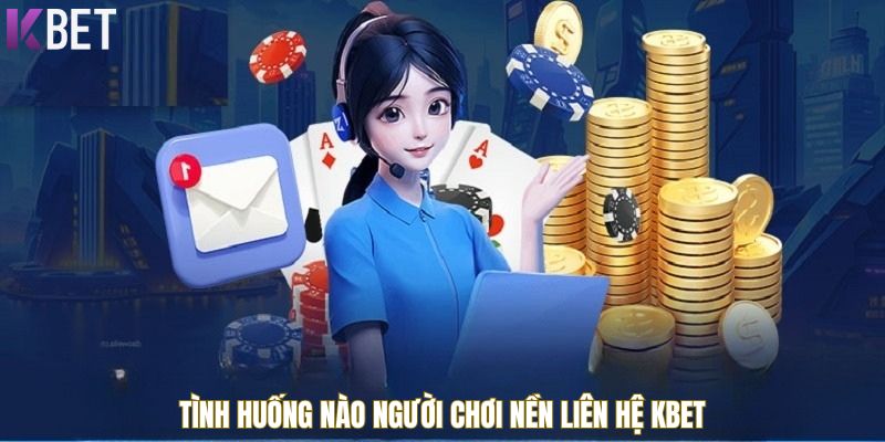 tinh-huong-can-lien-he-kbet
